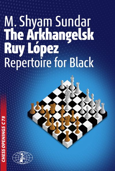 The Arkhangelsk Ruy Lopez - Repertoire For Black