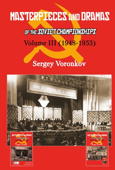 Masterpieces and Dramas of the Soviet Championships Volume III (1948-1953) (Hardcover)