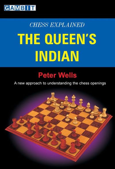Chess Explained: the Queen\'s Indian