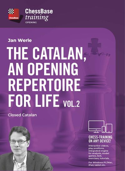 The Catalan, an opening repertoire for life Vol.2 - Closed Catalan The Catalan, an opening repertoire for life Vol.2 - Closed Catalan