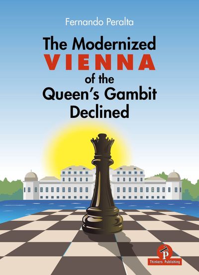 The Modernized Vienna of the Queen’s Gambit Declined The Modernized Vienna of the Queen’s Gambit Declined