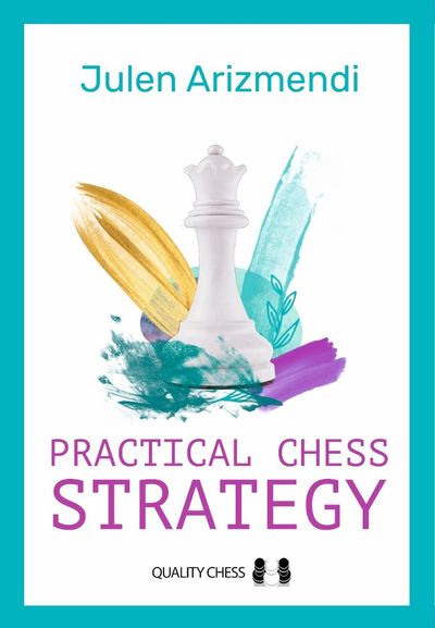 Practical Chess Strategy (Hardcover) Practical Chess Strategy (Hardcover)